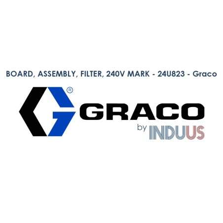 BOARD, ASSEMBLY, FILTER, 240V MARK - 24U823 - Graco
